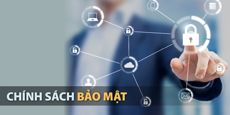 Chính sách bảo mật quan trọng Chính sách bảo mật quan trọng