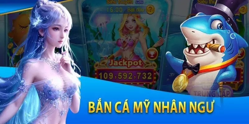 Bắn cá mỹ nhân ngư - Tuyệt phẩm săn mồi của 789win Bắn cá mỹ nhân ngư - Tuyệt phẩm săn mồi của 789win
