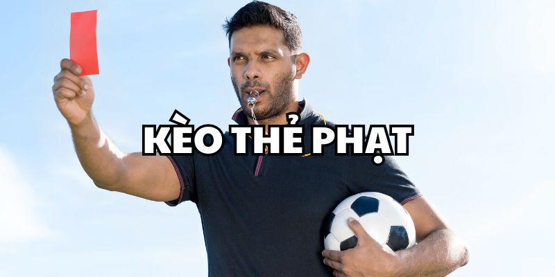 Nhận về tiền thưởng cực lớn khi tham gia kèo thẻ phạt Nhận về tiền thưởng cực lớn khi tham gia kèo thẻ phạt