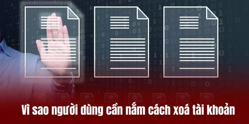 Những lợi ích quan trọng khi bạn biết cách hủy tài khoản