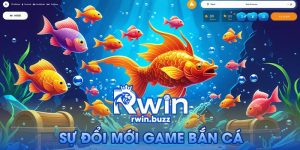 Khám Phá Thế Giới Bắn Cá Rwin - Trải Nghiệm Thú Vị